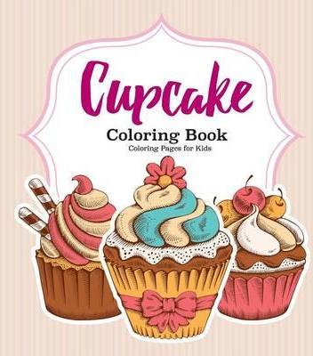 Cupcake Coloring Book - For Kids Coloring Pages