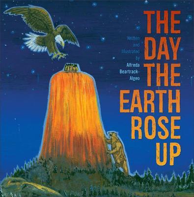 The Day the Earth Rose Up - Alfreda Beartrack-algeo