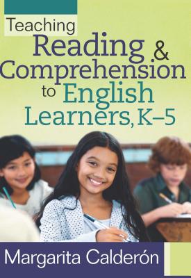 Teaching Reading & Comprehension to English Learners, K-5 - Margarita Calderon