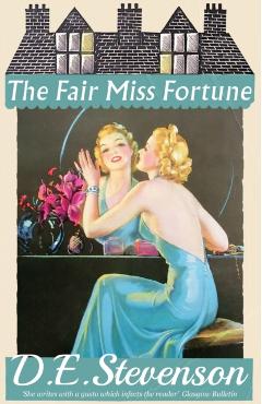 The Fair Miss Fortune - D. E. Stevenson