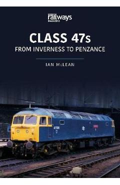 Poza produsului Class 47s: From Inverness to Penzance, 1982-85 - Ian Mclean