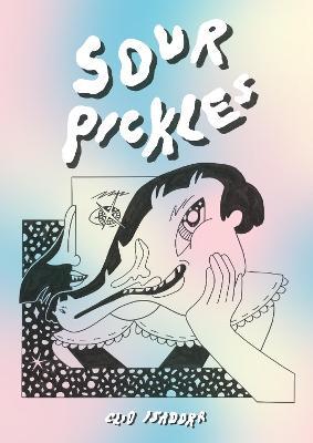 Sour Pickles - Clio Isadora