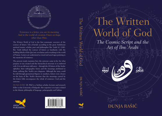 The Written World of God: The Cosmic Script and the Art of Ibn ?Arabi - Dunja Rasic