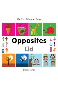 My First Bilingual Book-Opposites (English-Somali) - Milet Publishing