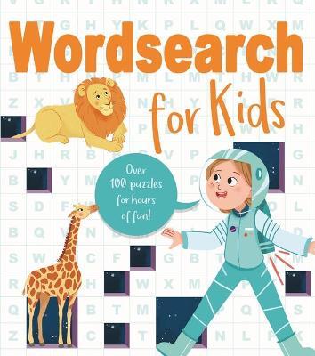 Wordsearch for Kids: Over 80 Puzzles for Hours of Fun! - Marina Pessarrodona