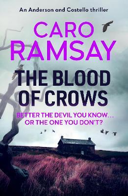 The Blood of Crows - Caro Ramsay