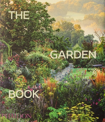 The Garden Book: Revised & Updated Edition - Phaidon Press