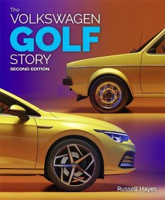 The Volkswagen Golf Story, 2nd Edition - Russell Hayes