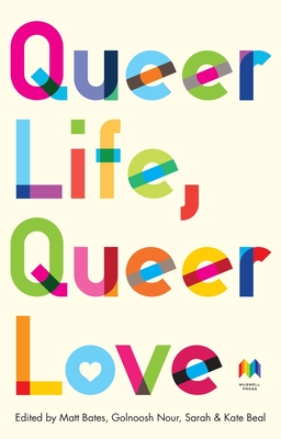 Queer Life, Queer Love - Matt Bates