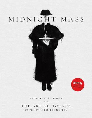 Midnight Mass: The Art of Horror - Abbie Bernstein