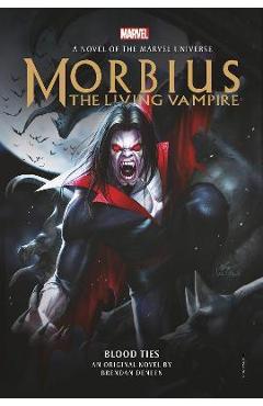 Poza produsului Morbius: The Living Vampire - Blood Ties - Brendan Deneen