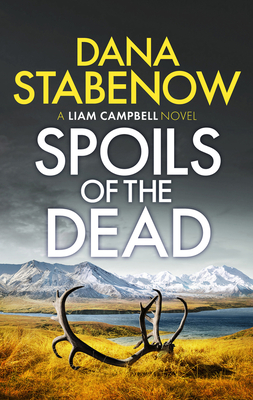 Spoils of the Dead, 5 - Dana Stabenow