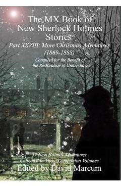 Coperta cărții 'The MX Book of New Sherlock Holmes Stories Part XXVIII: More Christmas Adventures (1869-1888) - David Marcum'