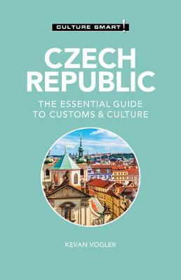 Czech Republic - Culture Smart!: The Essential Guide to Customs & Culture - Culture Smart!