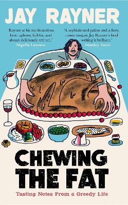 Chewing the Fat - Jay Rayner