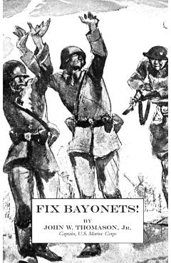 Fix Bayonets! - John W. Thomason