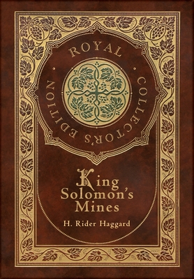King Solomon's Mines (Royal Collector's Edition) (Case Laminate Hardcover with Jacket) - H. Rider Haggard