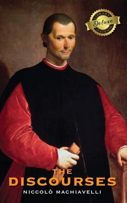The Discourses (Deluxe Library Binding) - Niccol� Machiavelli