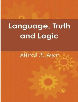 Language, Truth and Logic - Alfred Jules Ayer