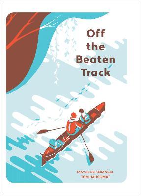 Off the Beaten Track - Maylis De Kerangal
