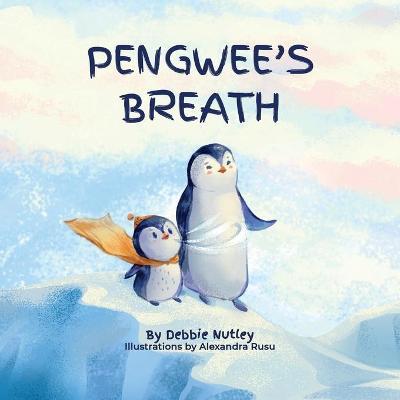 Pengwee's Breath - Debbie Nutley
