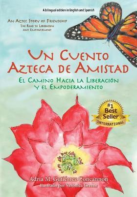 Un Cuento Azteca de Amistad - Adria Maria Guti�rrez Concannon
