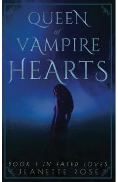 Coperta cărții 'Queen of Vampire Hearts - Jeanette Rose'