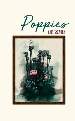 Poppies - Amy Sexauer