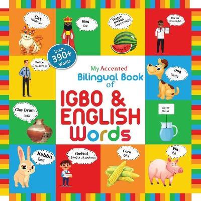 My Accented Bilingual Book of Igbo & English Words - Helena Chinweoke