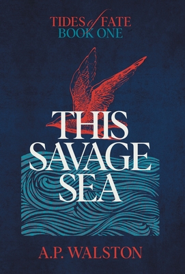 This Savage Sea - A. P. Walston