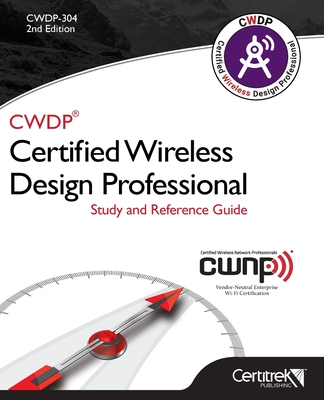Cwdp-304: Certified Wireless Design Professional - Tom Carpenter
