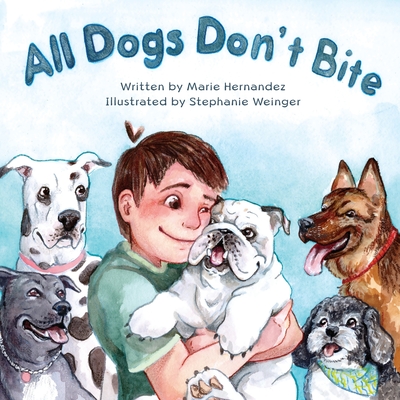 All Dogs Don't Bite - Marie Hernandez