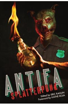 Antifa Splatterpunk - Eric Raglin