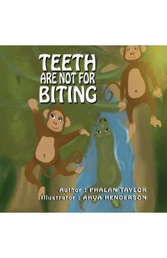 Teeth Are NOT For Biting - Phalan Taylor