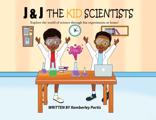 J & J The Kid Scientists - Kemberley Portis