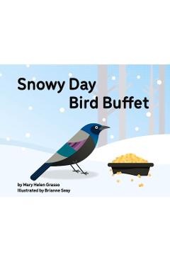 Coperta cărții 'Snowy Day Bird Buffet - Mary Helen Grasso'