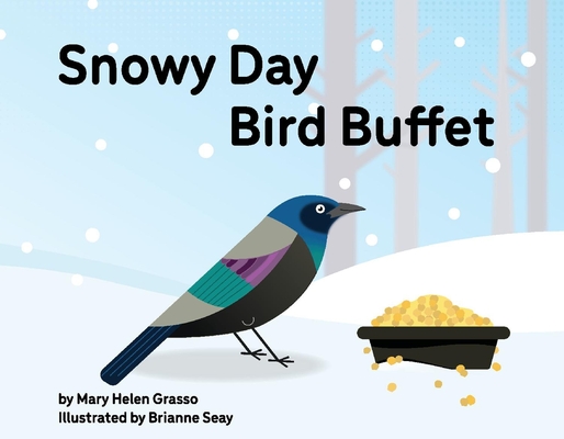 Coperta cărții 'Snowy Day Bird Buffet - Mary Helen Grasso'