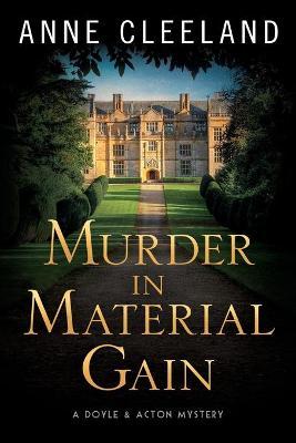 Murder in Material Gain: A Doyle & Acton Mystery - Anne Cleeland