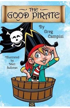 Coperta cărții 'The Good Pirate - Greg Campisi'