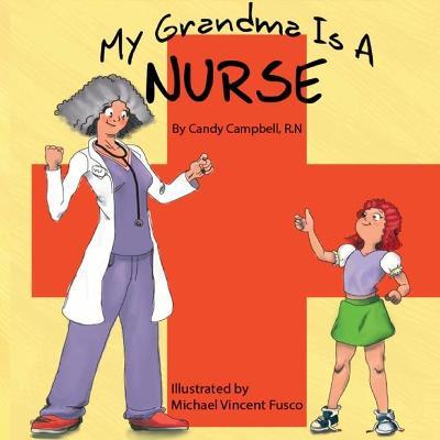 My Grandma Is A Nurse - Candy Campbell