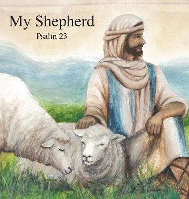 My Shepherd: Psalm 23 - David A. Wager