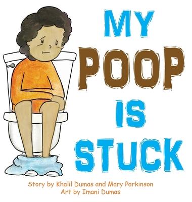 My Poop Is Stuck - Khalil Dumas