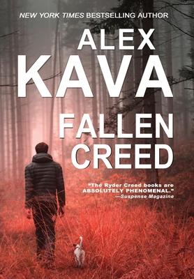 Fallen Creed (Ryder Creed K-9 Mystery Series) - Alex Kava