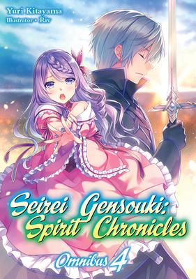 Seirei Gensouki: Spirit Chronicles: Omnibus 4 - Yuri Kitayama