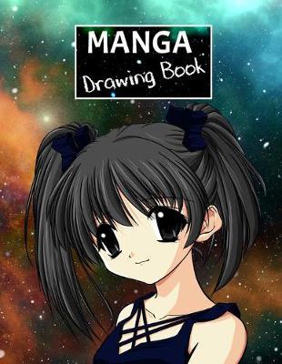 Manga Drawing Book: Create your own manga style comics. - Toon Time