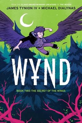 Wynd Book Two, 2: The Secret of the Wings - James Tynion Iv
