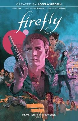Firefly: New Sheriff in the 'Verse Vol. 1 - Greg Pak