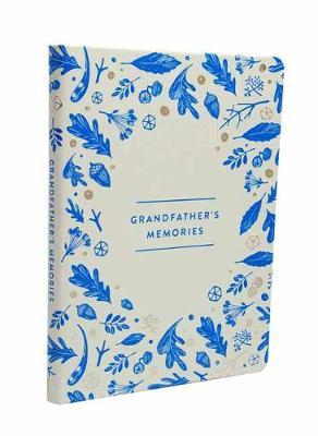 Grandfather's Memories: A Keepsake Journal - Weldon Owen