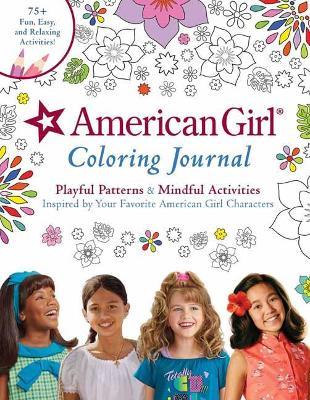 American Girl Coloring Journal: Playful Patterns & Mindful Activities Inspired by Your Favorite American Girl Characters - Weldon Owen