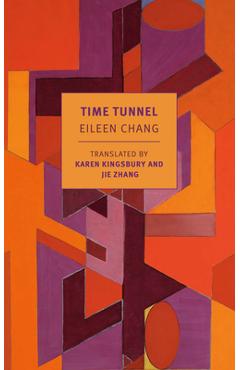 Coperta cărții 'Time Tunnel: Stories and Essays - Eileen Chang'